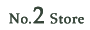 No.2 Store